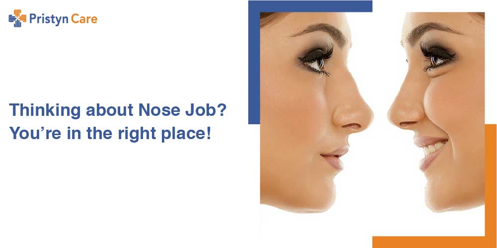 Thinking about Nose Job? You’re in the right place!