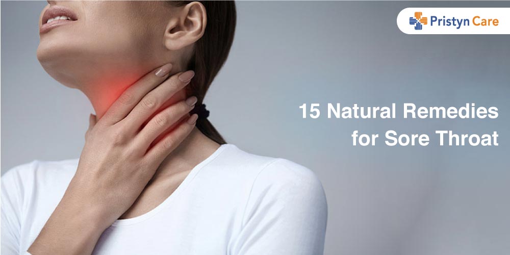 15 Home Remedies for Sore Throat To Get Relief Immediately - Pristyn Care