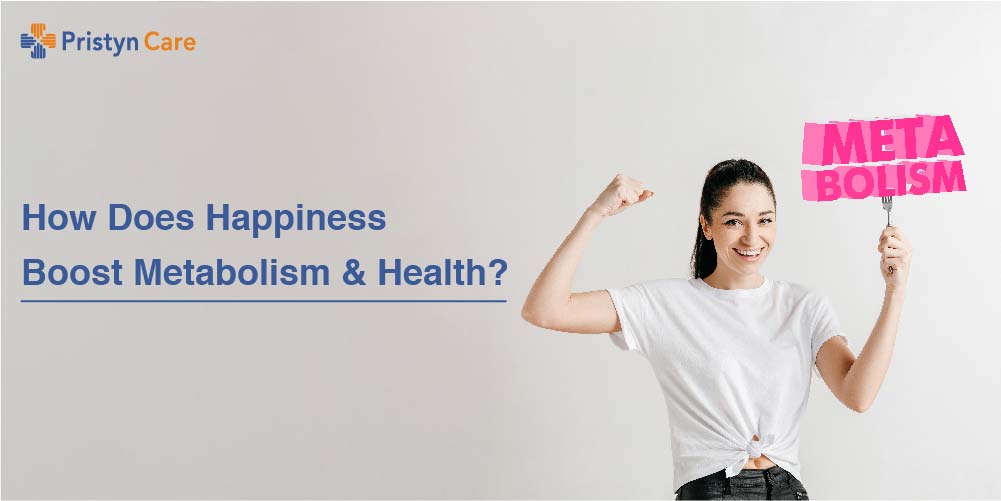 Happiness boost metabolism and health