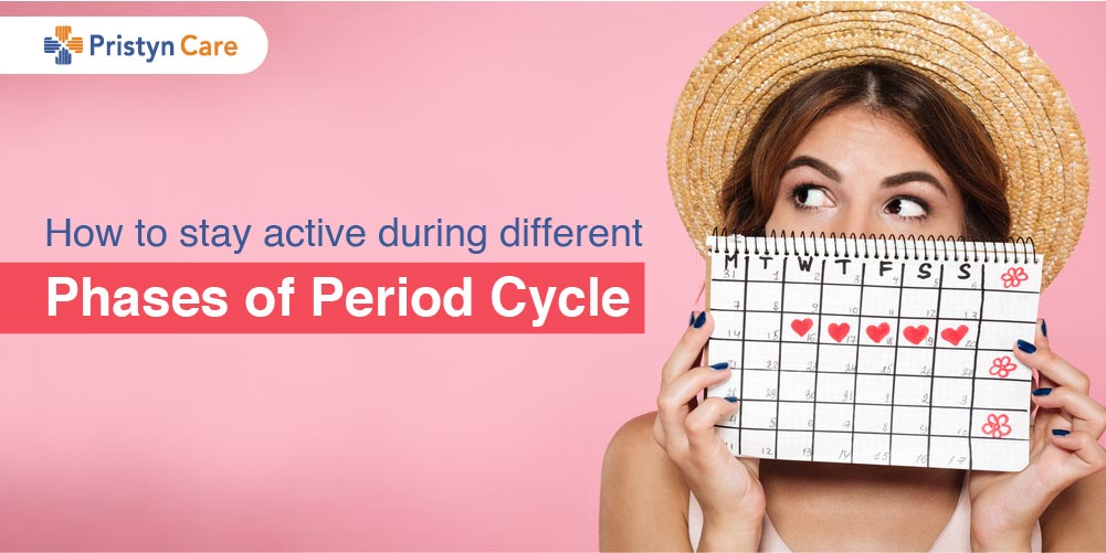 How to stay active during different phases of Period Cycle