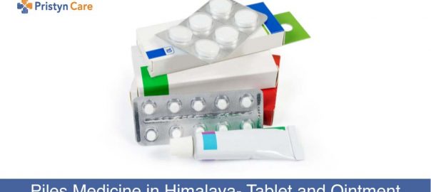 Piles Medicine in Himalaya – Tablet and Ointment