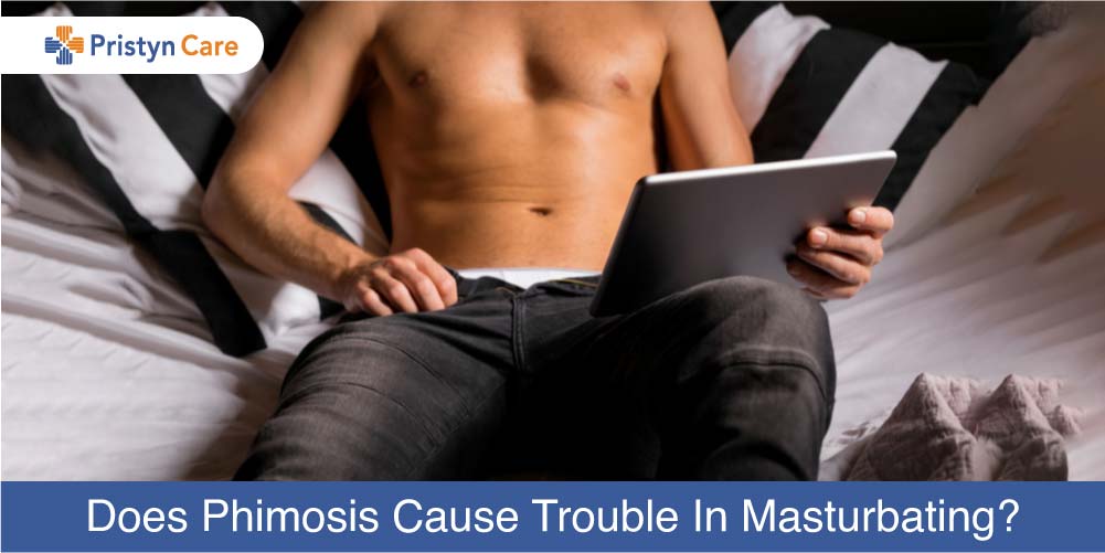 Can You Masturbate With Phimosis?