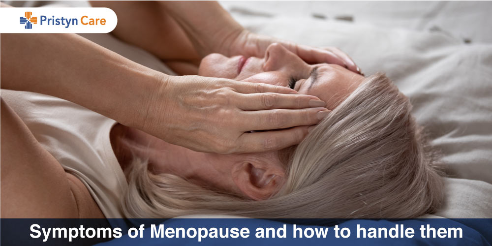 Symptoms of Menopause and how to handle them 