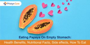 Eating Papaya On Empty Stomach: 10 Health Benefits, Nutritional Facts ...