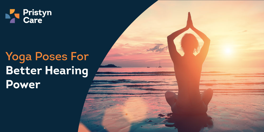 Yoga Poses For Better Hearing Power