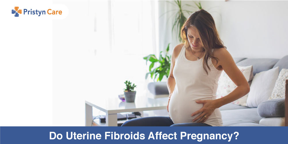 Do Uterine Fibroids Affect Pregnancy Pristyn Care 5643