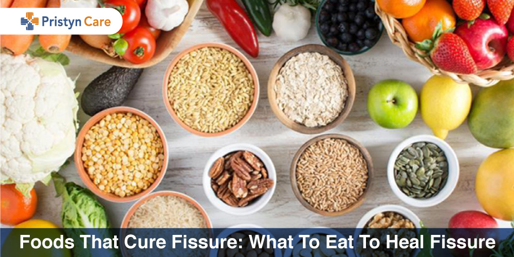 Foods That Cure Fissure: What To Eat To Heal Fissure? - Pristyn Care