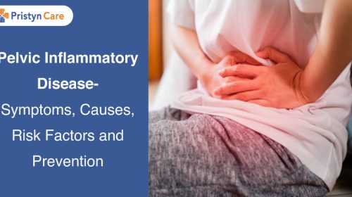 Pelvic inflammatory disease- Diagnosis and Treatment - Pristyn Care