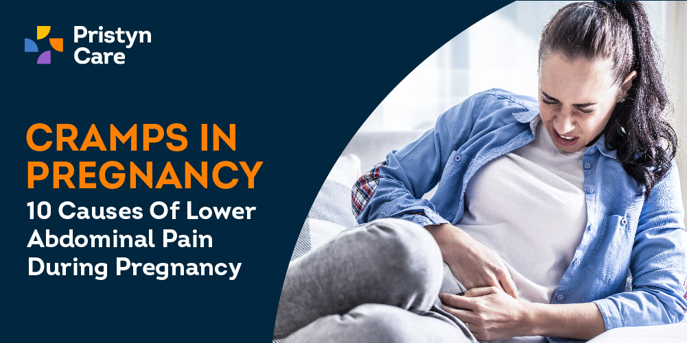 Cramps In Pregnancy 10 Causes Of Lower Abdominal Pain During Pregnancy 