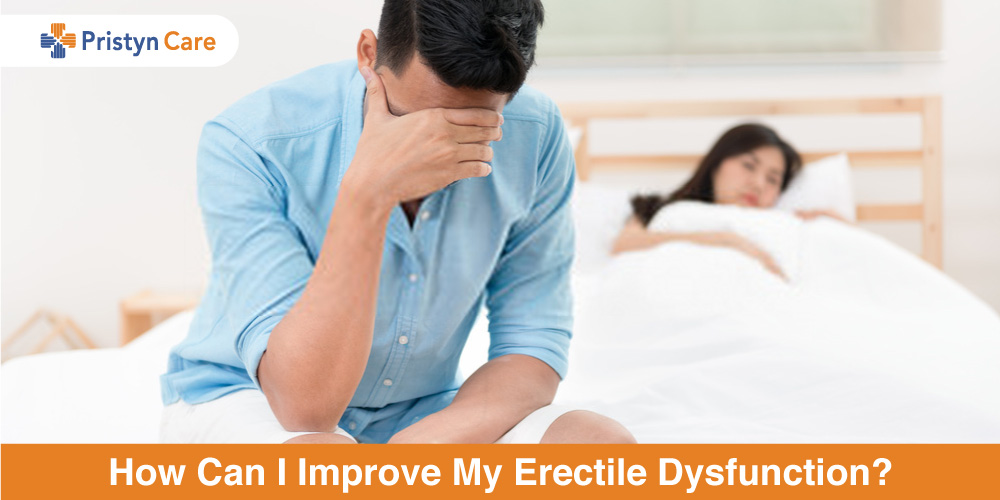 How Can I Improve My Erectile Dysfunction