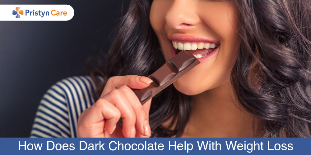 How Does Dark Chocolate Help With Weight Loss Pristyn Care 