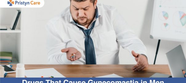 Drugs That Cause Gynecomastia in Men