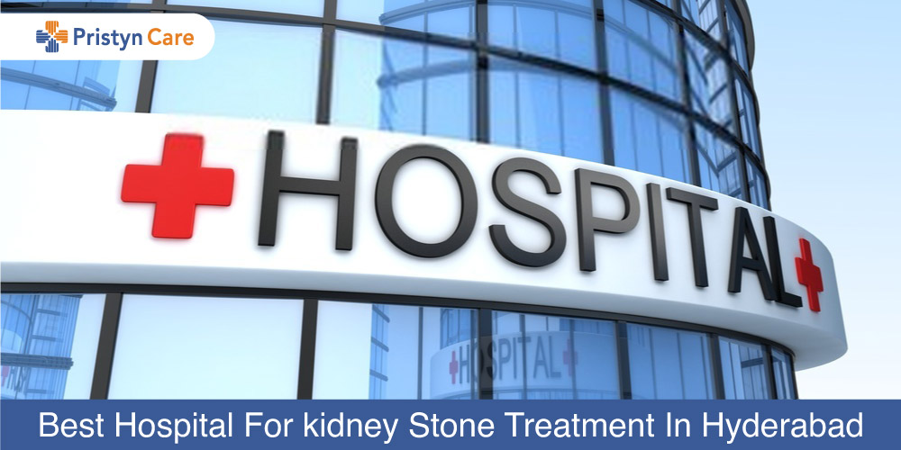 Best Hospital For Kidney Stone Treatment In Hyderabad Pristyn Care