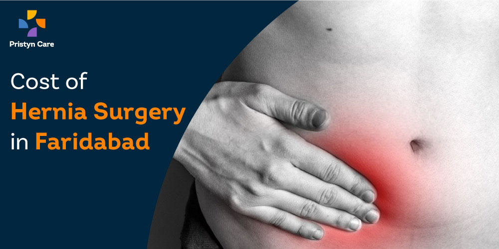 Cost OF Surgical Removal OF The Hernia Surgery In Faridabad