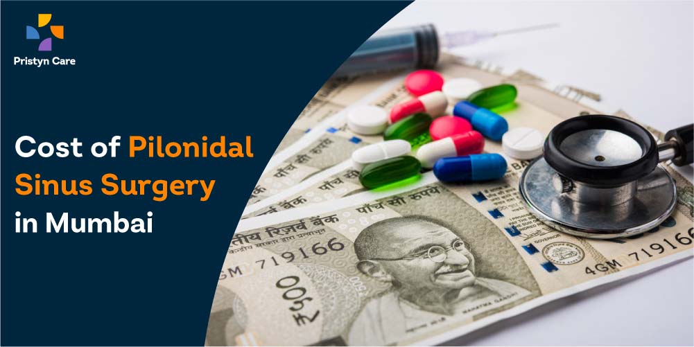 Cost of Pilonidal Sinus Surgery in Mumbai