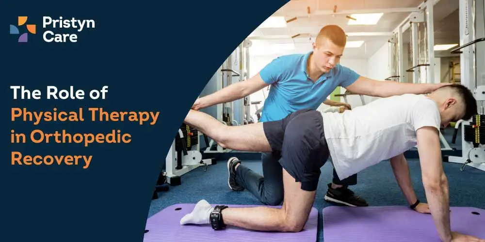 The Role of Physical Therapy in Orthopedic Recovery